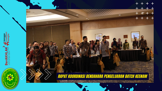 Rapat Koordinasi Bendahara Pengeluaran Batch Keenam